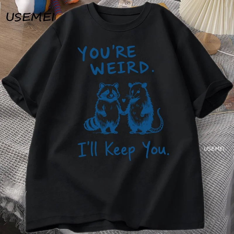 You're Weird, I'll Keep You — Raccoon Vintage Meme Graphic Tee - Neon Districts