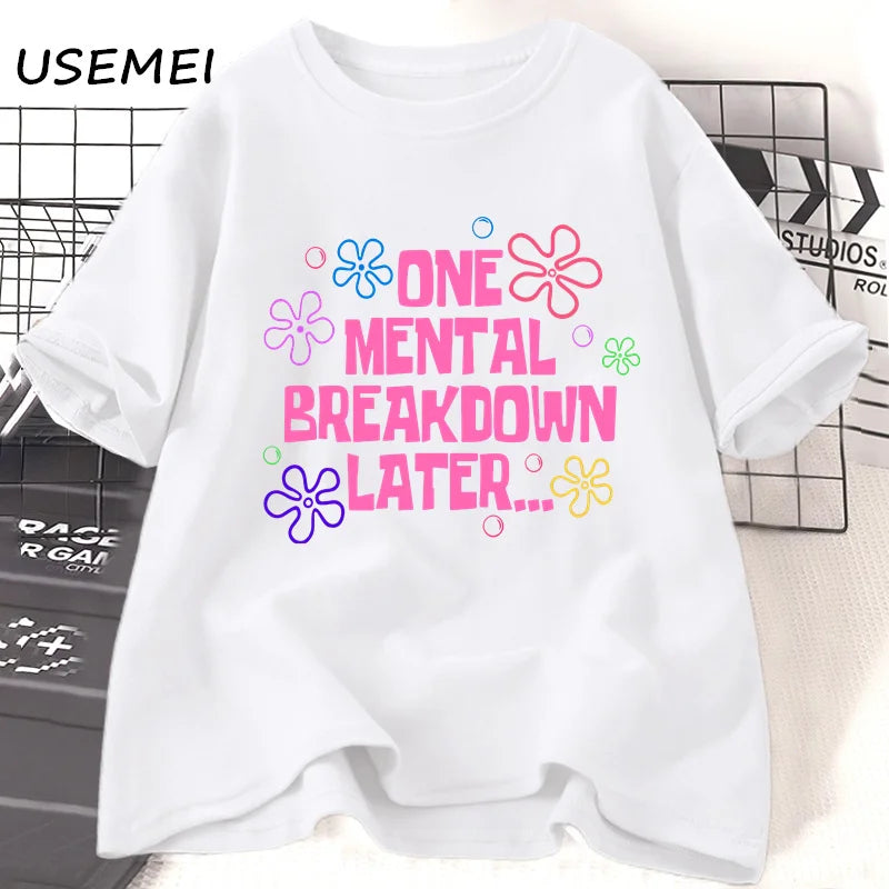 One Mental Breakdown Later — Humor Streetwear Graphic Tee - Neon Districts