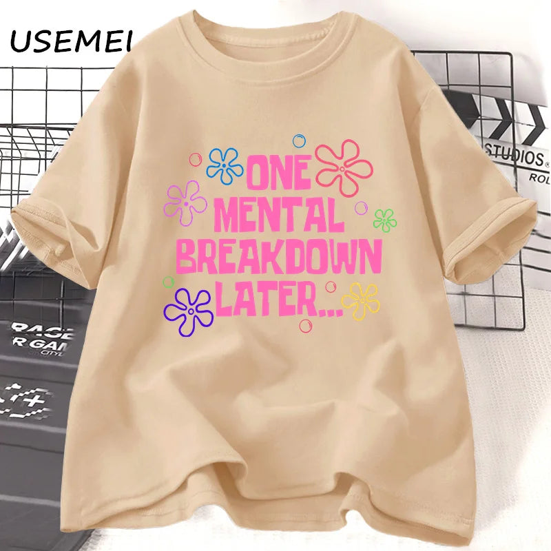 One Mental Breakdown Later — Humor Streetwear Graphic Tee - Neon Districts