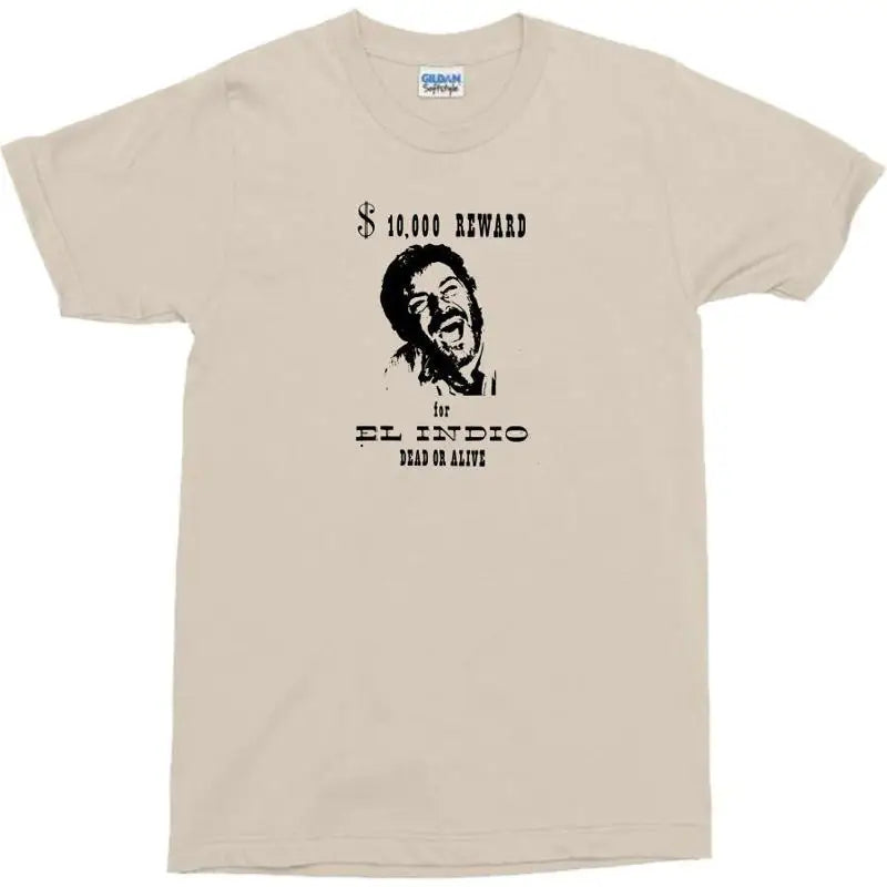 For a Few Dollars More — El Indio Wanted Tee