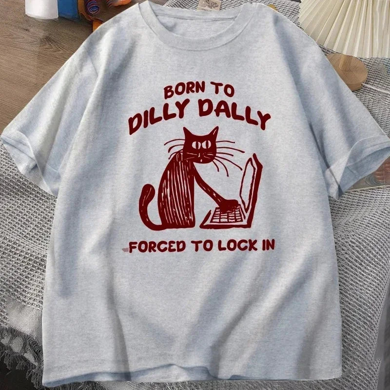 Born to Dilly Dally, Forced to Lock In — Cat Work Meme Women's Tee - Neon Districts