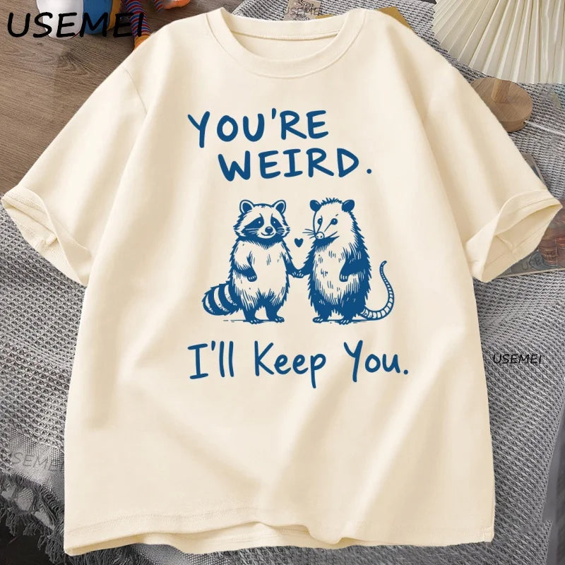 You're Weird, I'll Keep You — Raccoon Vintage Meme Graphic Tee - Neon Districts