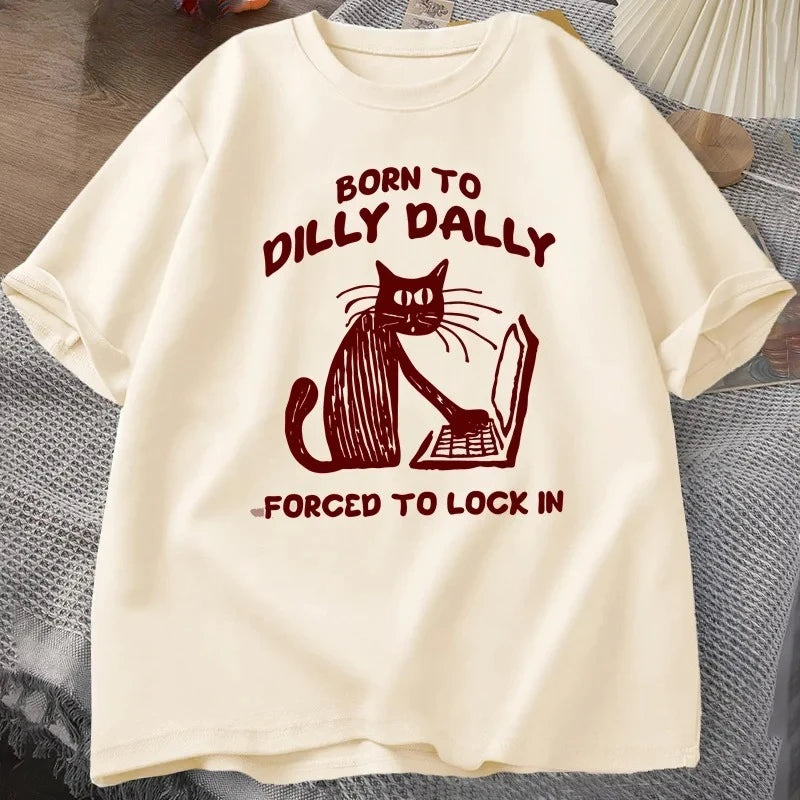 Born to Dilly Dally, Forced to Lock In — Cat Work Meme Women's Tee - Neon Districts
