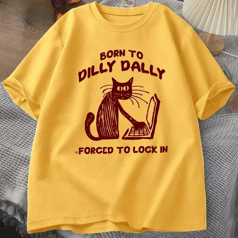 Born to Dilly Dally, Forced to Lock In — Cat Work Meme Women's Tee - Neon Districts