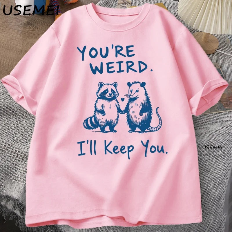 You're Weird, I'll Keep You — Raccoon Vintage Meme Graphic Tee - Neon Districts