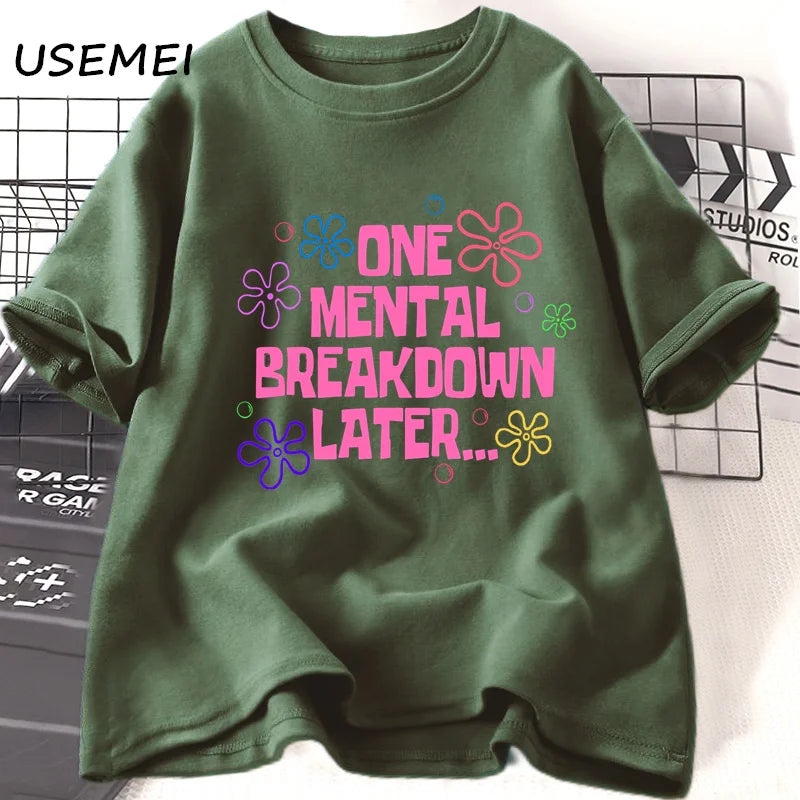 One Mental Breakdown Later — Humor Streetwear Graphic Tee - Neon Districts