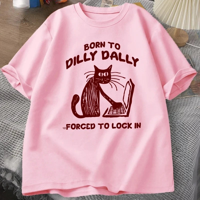 Born to Dilly Dally, Forced to Lock In — Cat Work Meme Women's Tee - Neon Districts